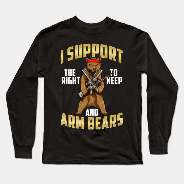 Funny I Support The Right To Arm Bears Gun Pun Long Sleeve T-Shirt by theperfectpresents